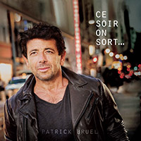 Patrick Bruel Ce soir on sort...  (Vinyl)